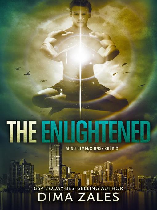 Title details for The Enlightened (Mind Dimensions Book 3) by Dima Zales - Available
